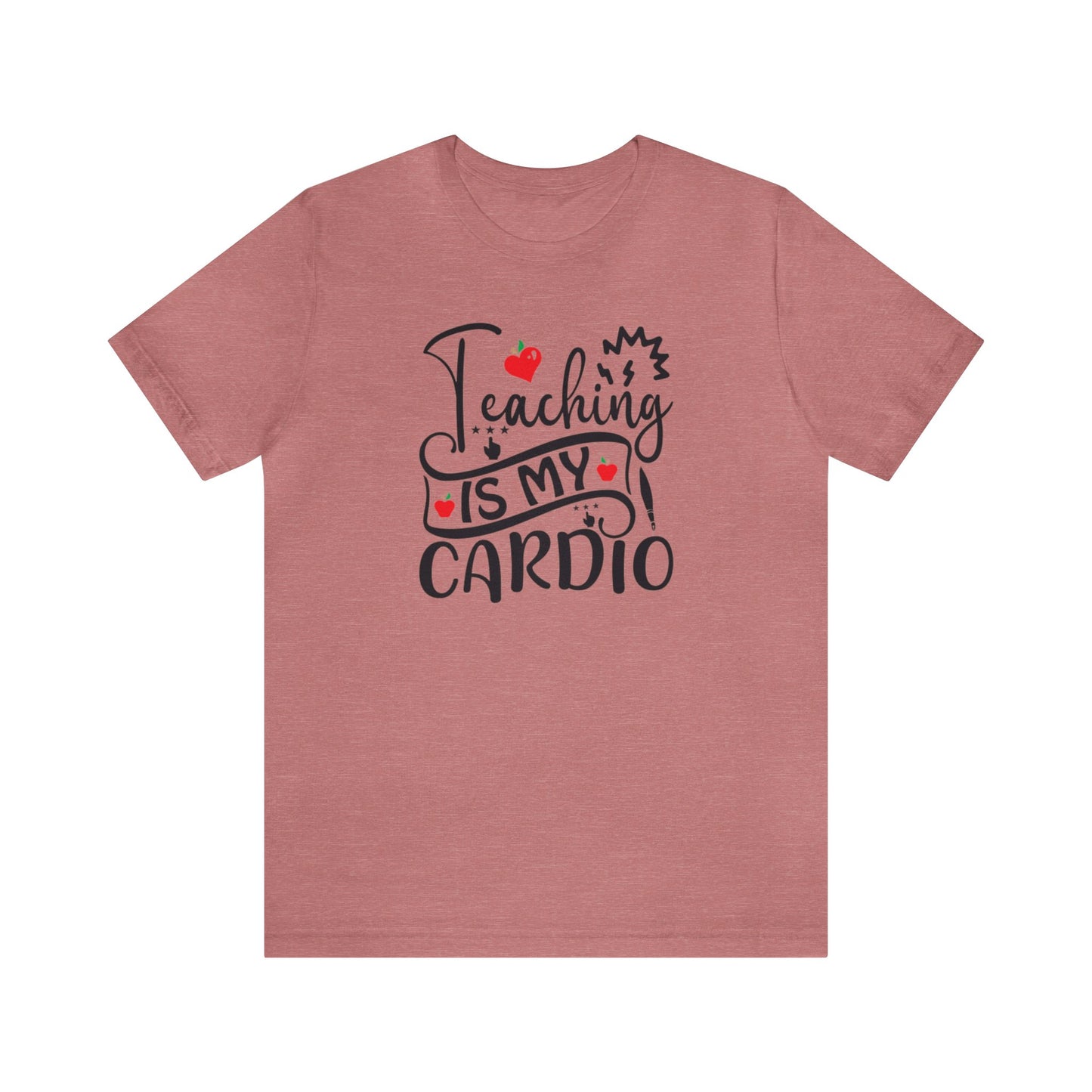 Teaching is My Cardio Shirt, School Shirt, Teacher Shirt, Back to School, Teacher Gift, Elementary Teacher, Kindergarten teacher, Cool Teach