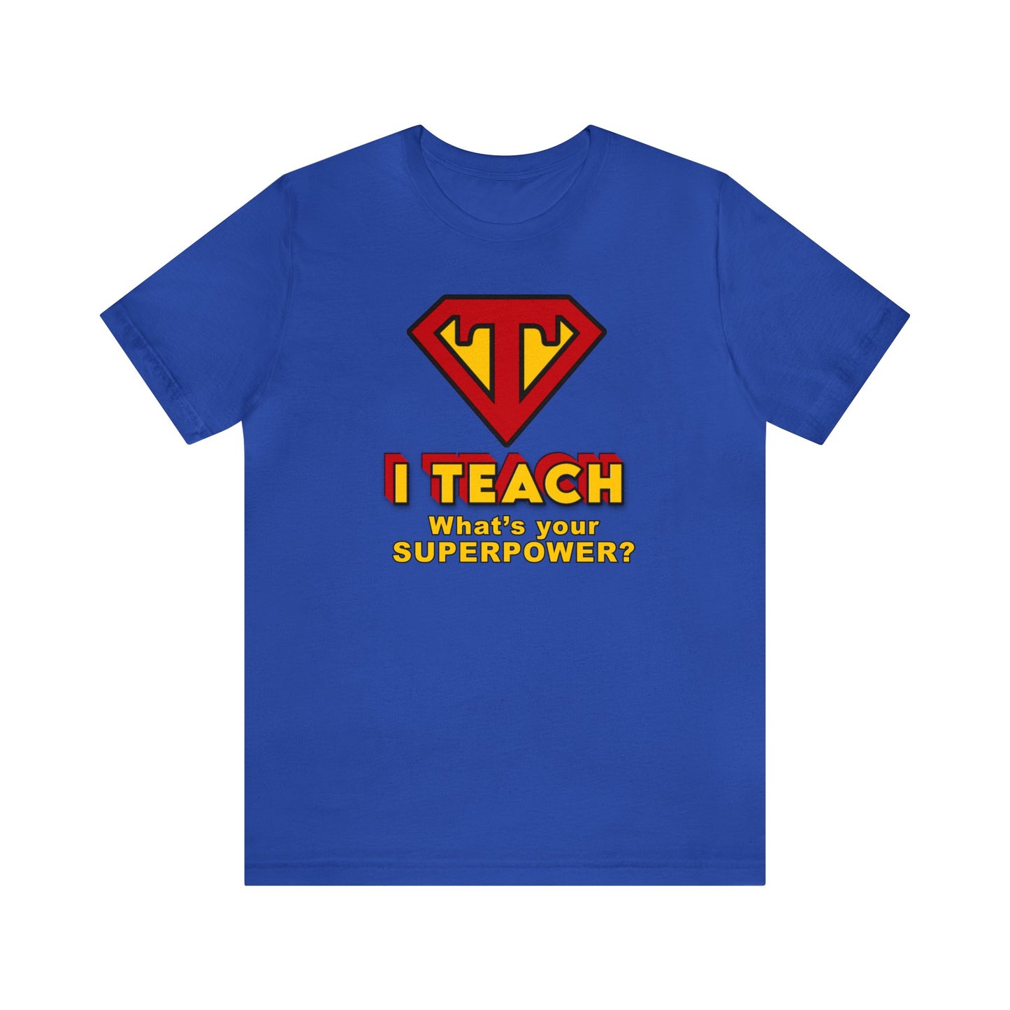 I Teach What's Your Superpower? Teacher Shirt, Funny Teacher, Cool Teacher, Super Teacher, Awesome Teacher, Best Teacher, Superpower, Gift