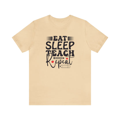 Eat Sleep Teach Repeat Shirt, School Shirt, Teacher Shirt, Back to School, Teacher Gift, Elementary Teach, Kindergarten teacher, Cool Teach