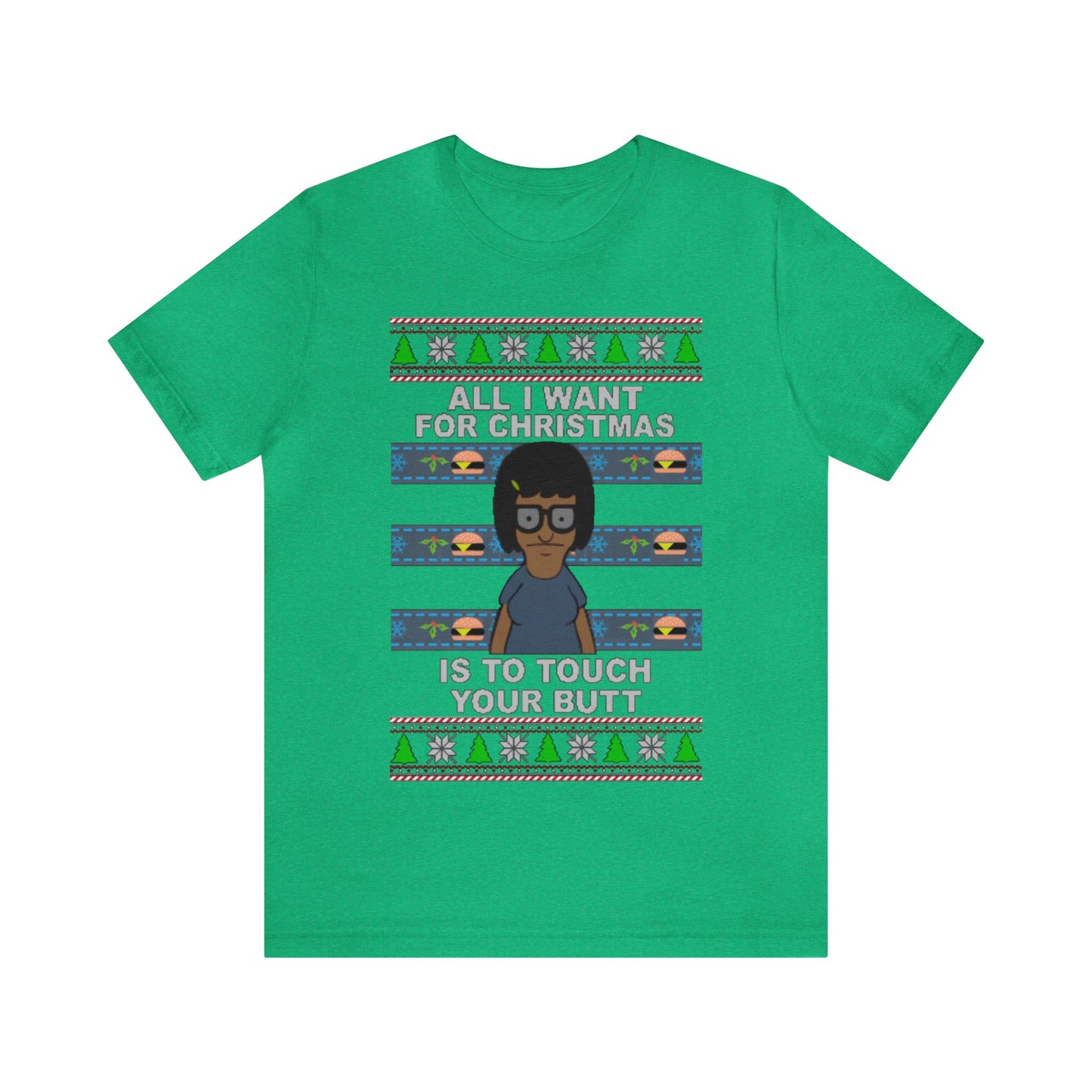 All I Want For Christmas Is To Touch Your Butt, Tina Belcher, Holiday, Ugly, Xmas, Funny Christmas, Funny Gift, Bob's Burgers, Sweatshirt