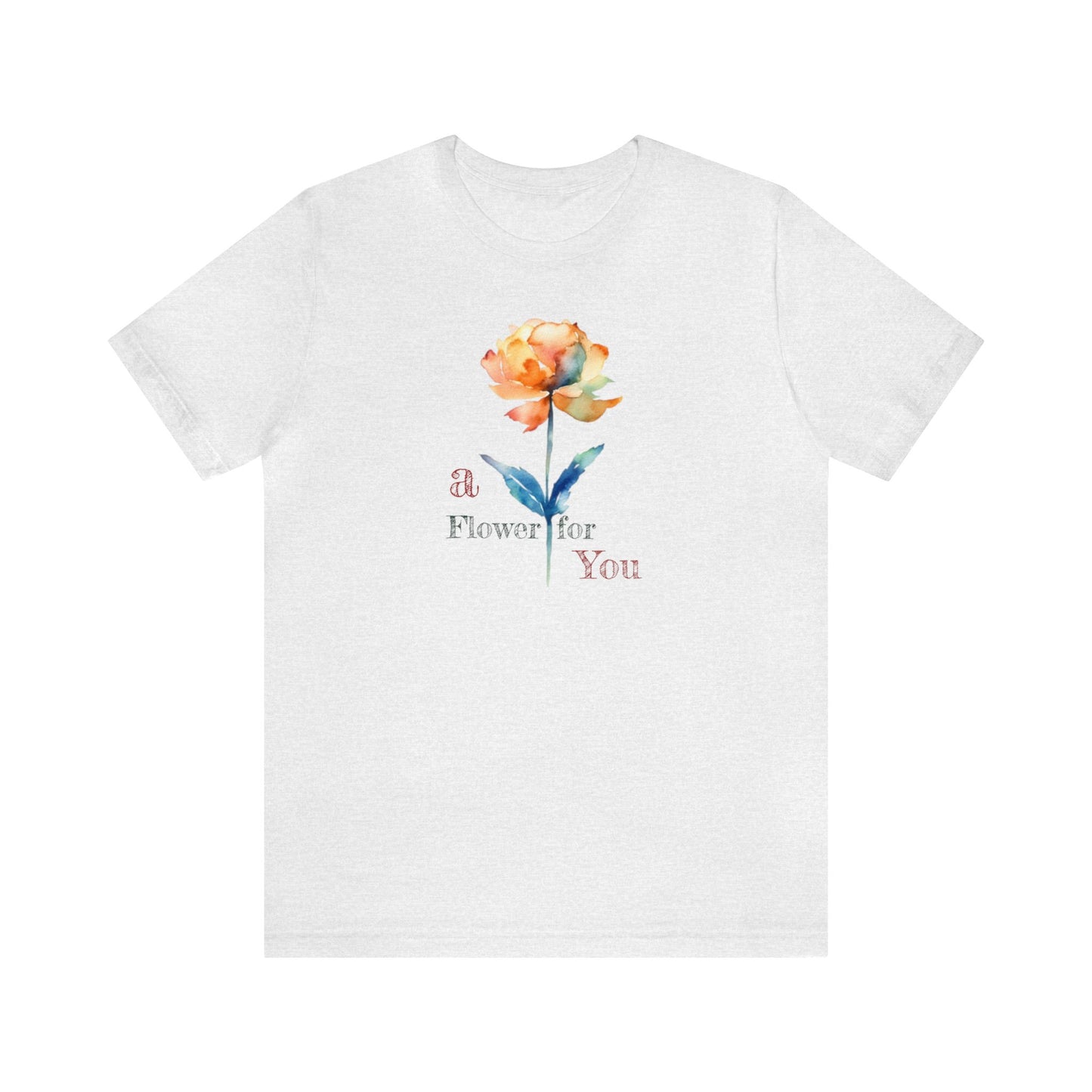 a Flower for You, Wildflower T-Shirt, Flower Shirt, Plant Lover Shirt, Floral Shirt, Wildflower, Womens Gift, Gift for Her, Girlfriend Gift