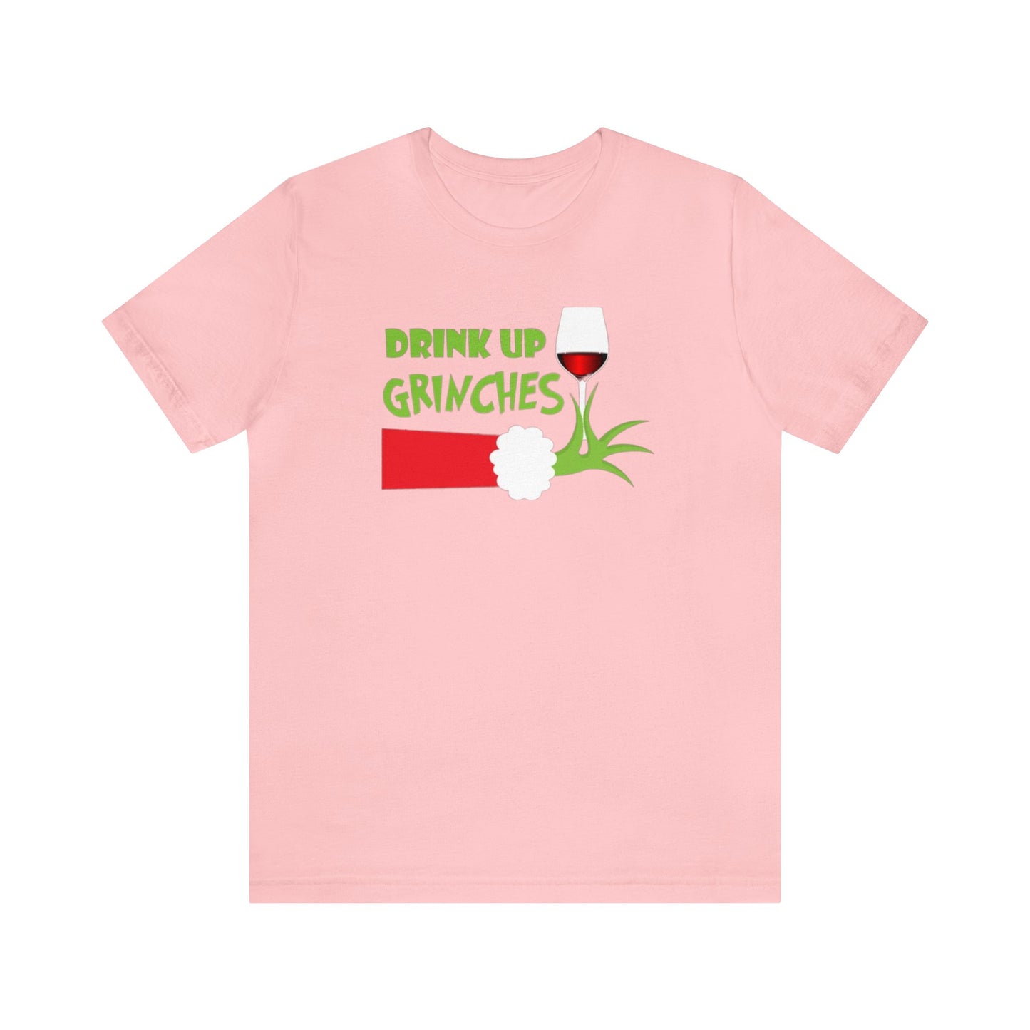 Drink Up Grinches Shirt, Grinch Shirt, Merry Grinchmas, Christmas Shirt, Xmas Shirt, Holiday Shirt, Merry Shirt, Festive Shirt, Grinchmas T