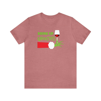 Drink Up Grinches Shirt, Grinch Shirt, Merry Grinchmas, Christmas Shirt, Xmas Shirt, Holiday Shirt, Merry Shirt, Festive Shirt, Grinchmas T