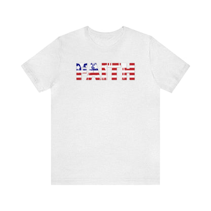 Patriotic Faith Shirt, 4th of July Shirt, Patriotic Shirt, Freedom Shirt, USA Shirt, American Flag Shirt, Red, White and Blue