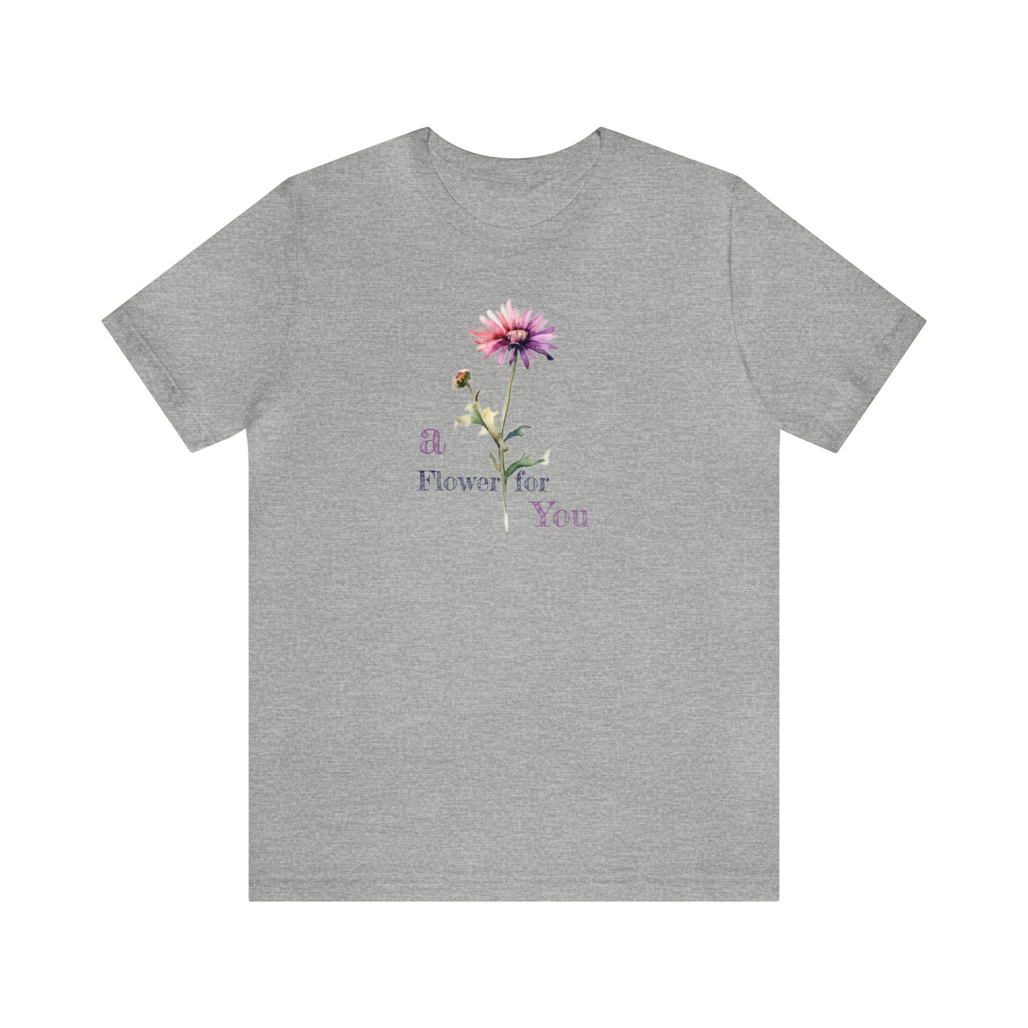 a Flower for You, Wildflower T-Shirt, Flower Shirt, Plant Lover Shirt, Floral Shirt, Wildflower, Womens Gift, Gift for Her, Girlfriend Gift