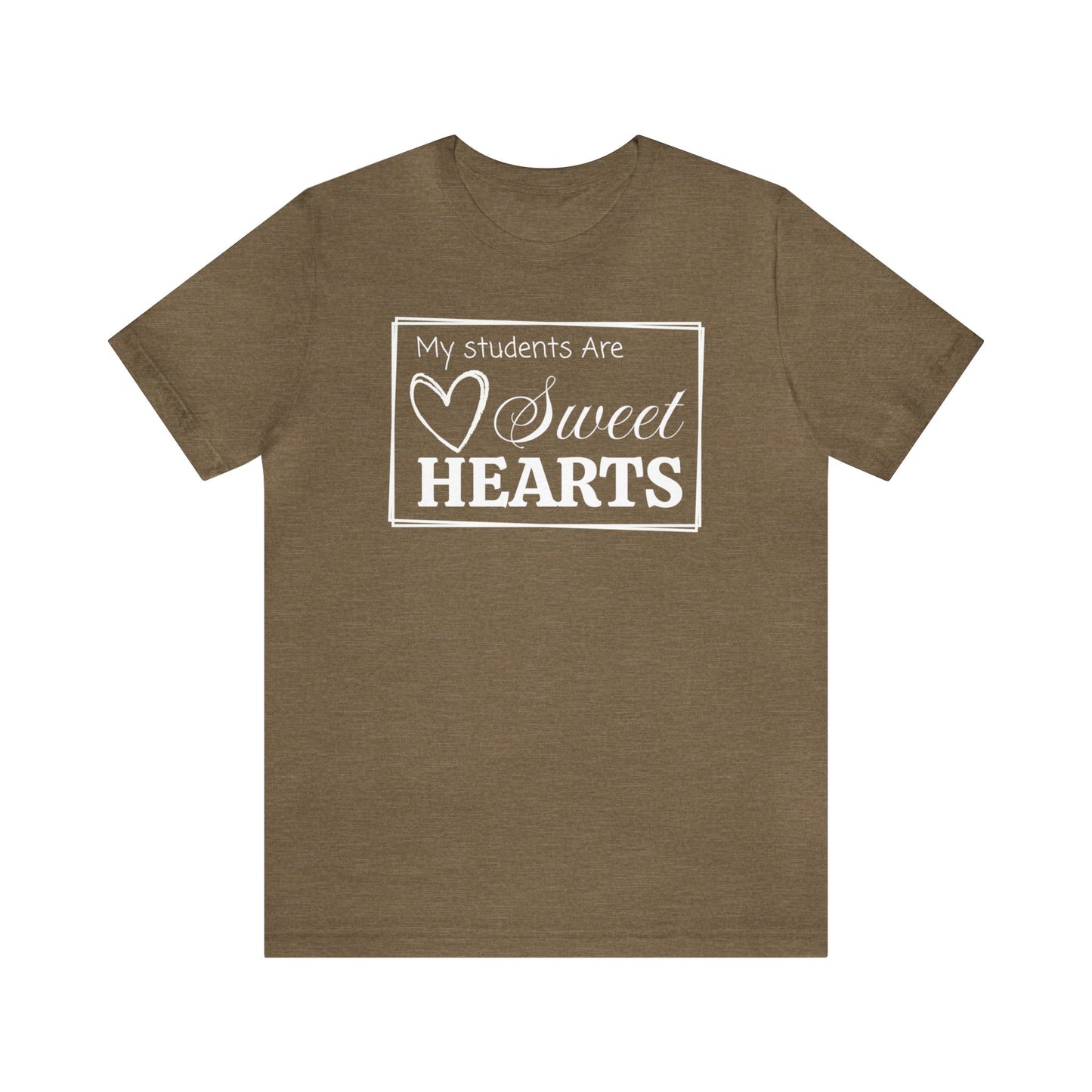 My students are Sweet Hearts, Valentine's Day Teacher T-Shirt, Teacher Team Shirts, Sweet Hearts Shirt, Kindergarten Teacher, Gift For Her