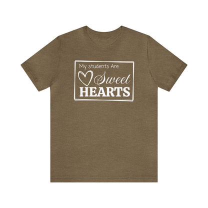 My students are Sweet Hearts, Valentine's Day Teacher T-Shirt, Teacher Team Shirts, Sweet Hearts Shirt, Kindergarten Teacher, Gift For Her