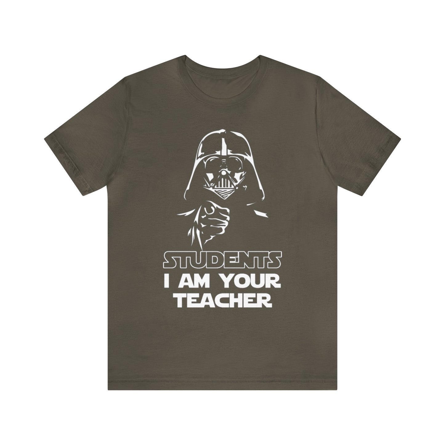 Students I am Your Teacher, Darth Teacher, Star Wars Teacher Shirt, Teacher Shirt, Funny Teacher, Cool Teacher, Awesome Teacher, Best Teach