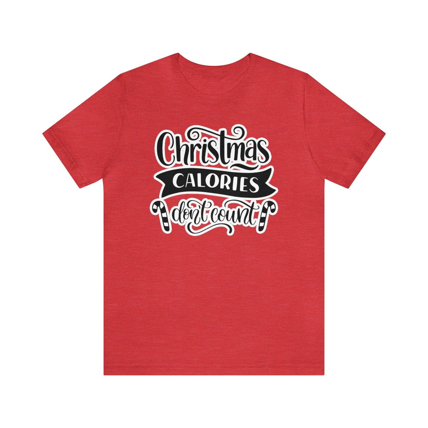 Christmas Calories Don't Count Shirt, Christmas Shirt, Xmas Shirt, Holiday Shirt, Merry Shirt, Festive Shirt, Merry Christmas Tee, Christmas