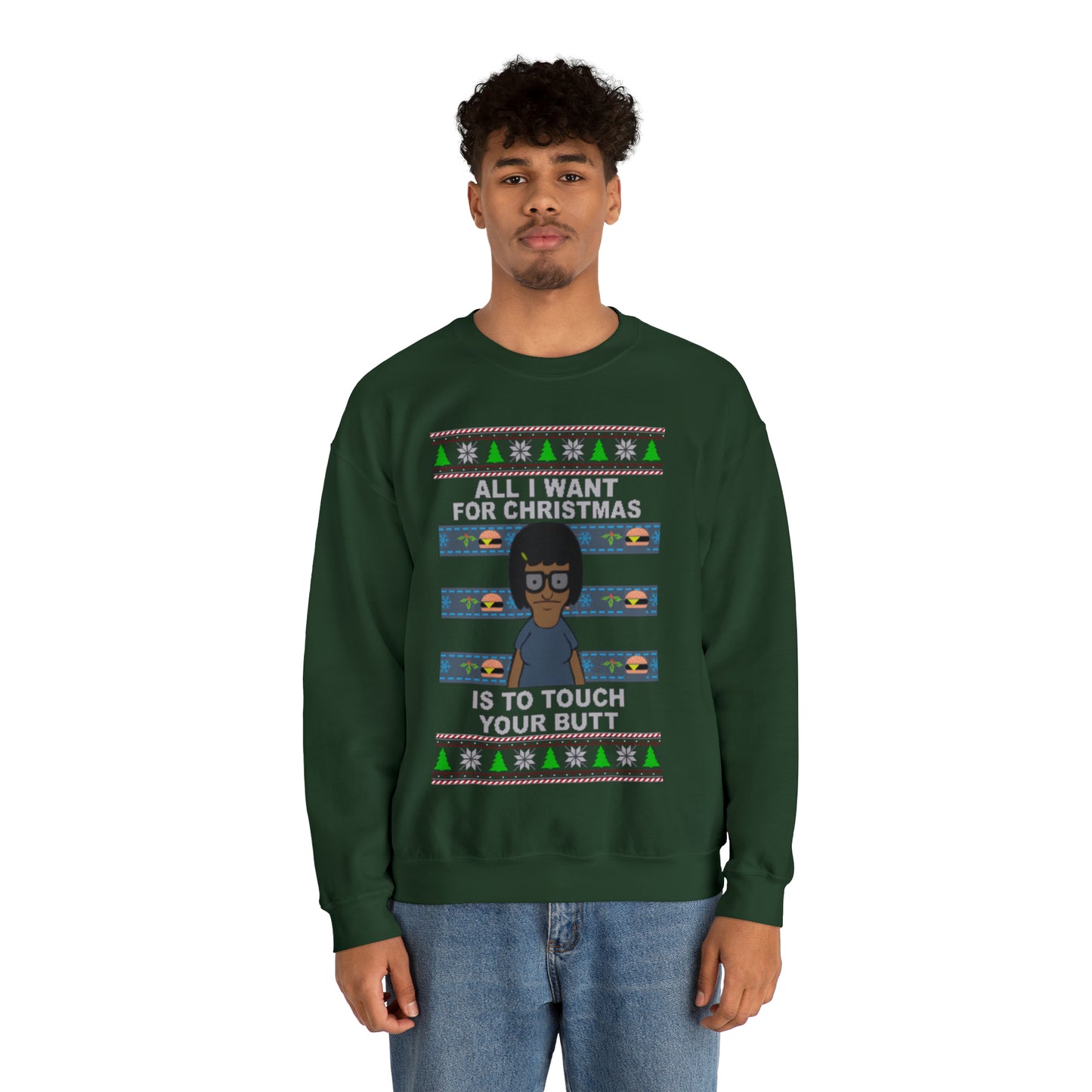 All I Want For Christmas Is To Touch Your Butt, Tina Belcher, Holiday, Ugly, Xmas, Funny Christmas, Funny Gift, Bob's Burgers, Sweatshirt