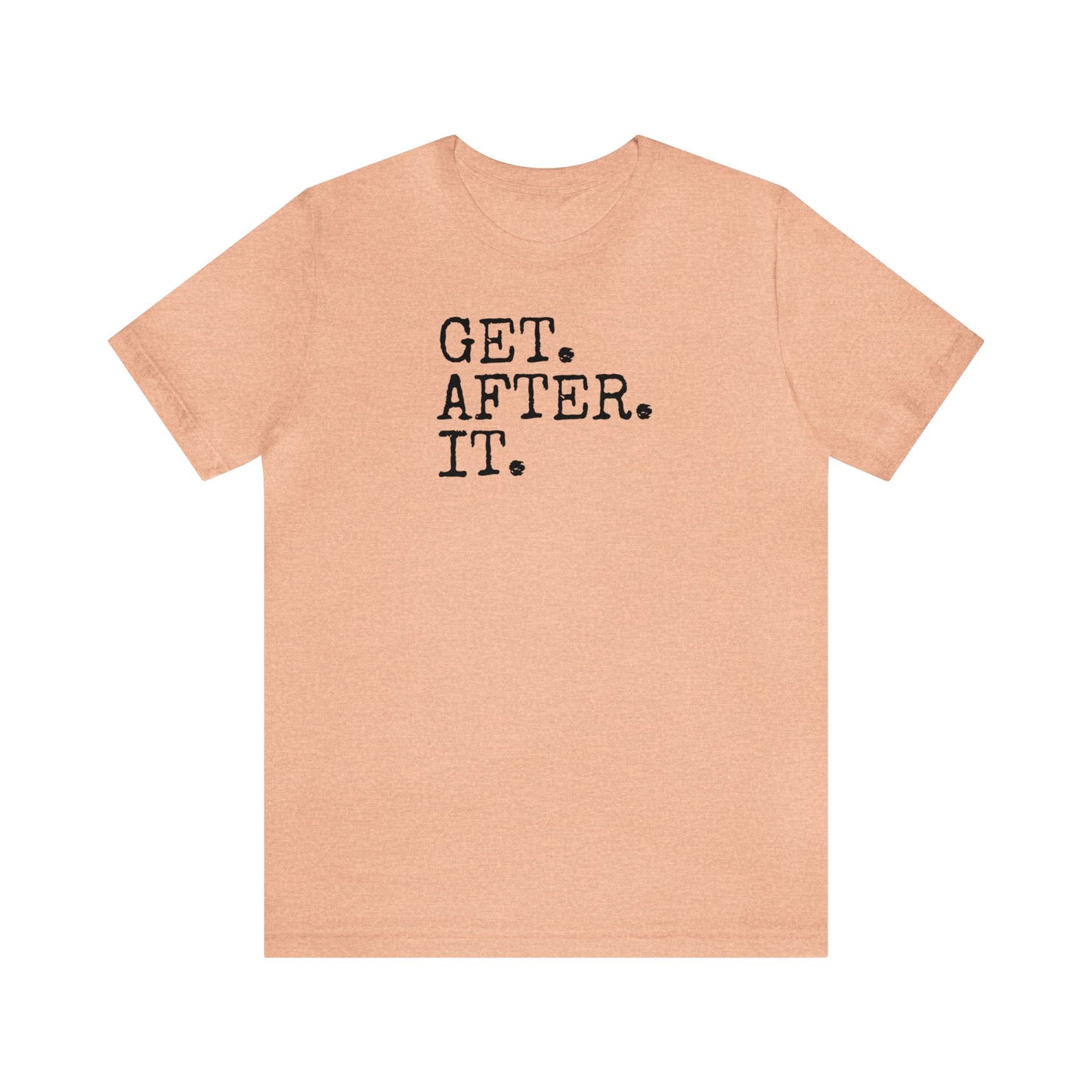 Get. After. It. Shirt, Workout Shirt, Funny Shirt, Fitness Gym Shirt, Funny Gym Top, Muscle Shirt, Lifting Shirt, Flexing Tee, Motivation T