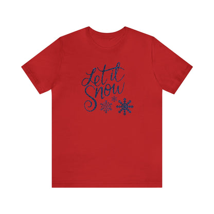 Let It Snow, Christmas Shirt, Christmas Gift, Gift for Her, Let It Snow Shirt, Christmas Sweatshirt, Holiday Gift, Xmas Tee, Holiday Shirt