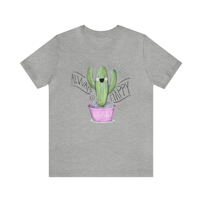 Always Be Happy Shirt, Cactus Print Tee, Womens Garden Shirt, Funny Cactus Tee, Motivational Shirt, Happy Shirt, Cactus Lover, Garden Shirt