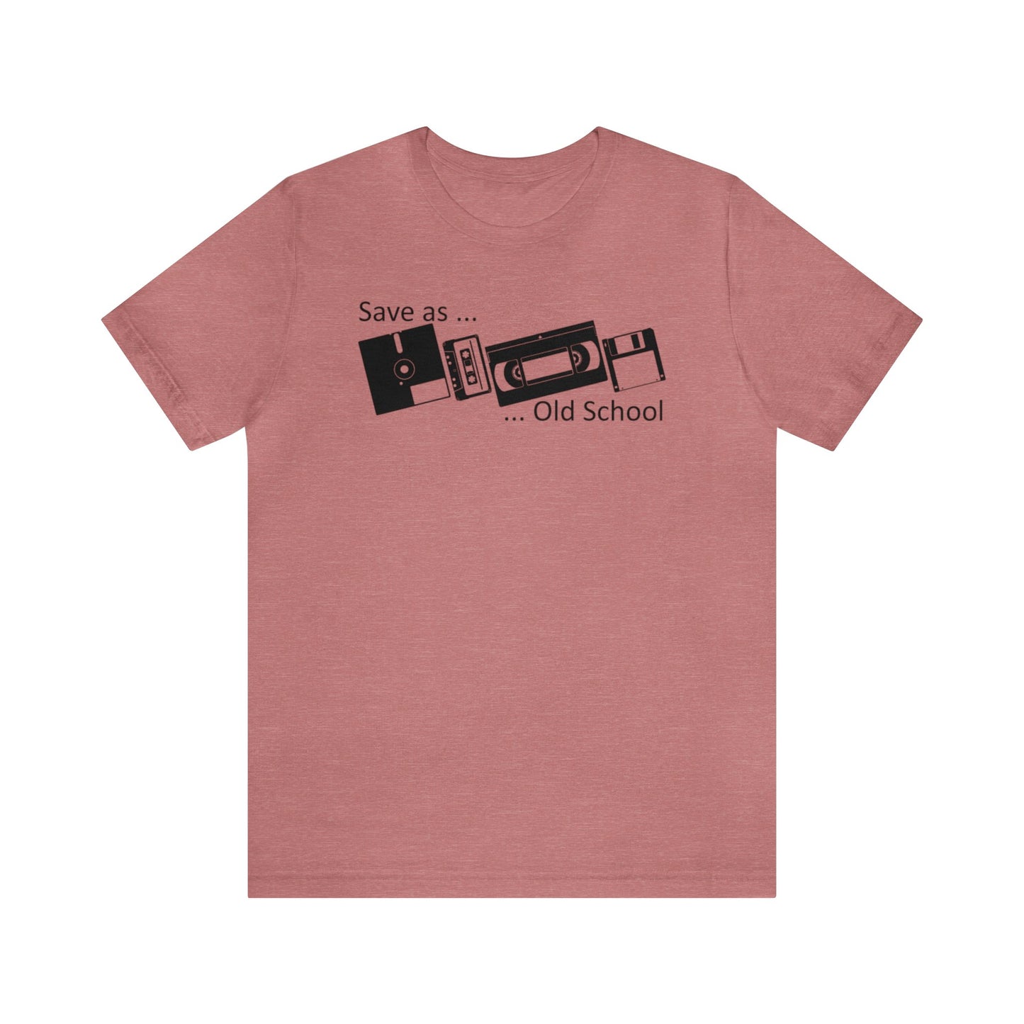 Save As... Old School Shirt, Funny Shirt, Nostalgic Tee, 80s Shirt, 90s Shirt, Retro Shirt, Floppy Disc, VHS Tape, Cassette Tape, Hard Disk