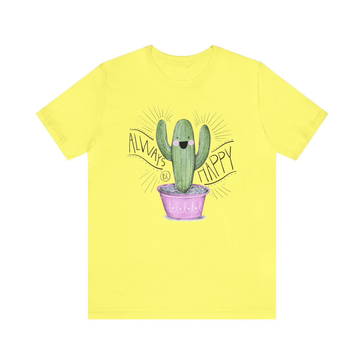 Always Be Happy Shirt, Cactus Print Tee, Womens Garden Shirt, Funny Cactus Tee, Motivational Shirt, Happy Shirt, Cactus Lover, Garden Shirt