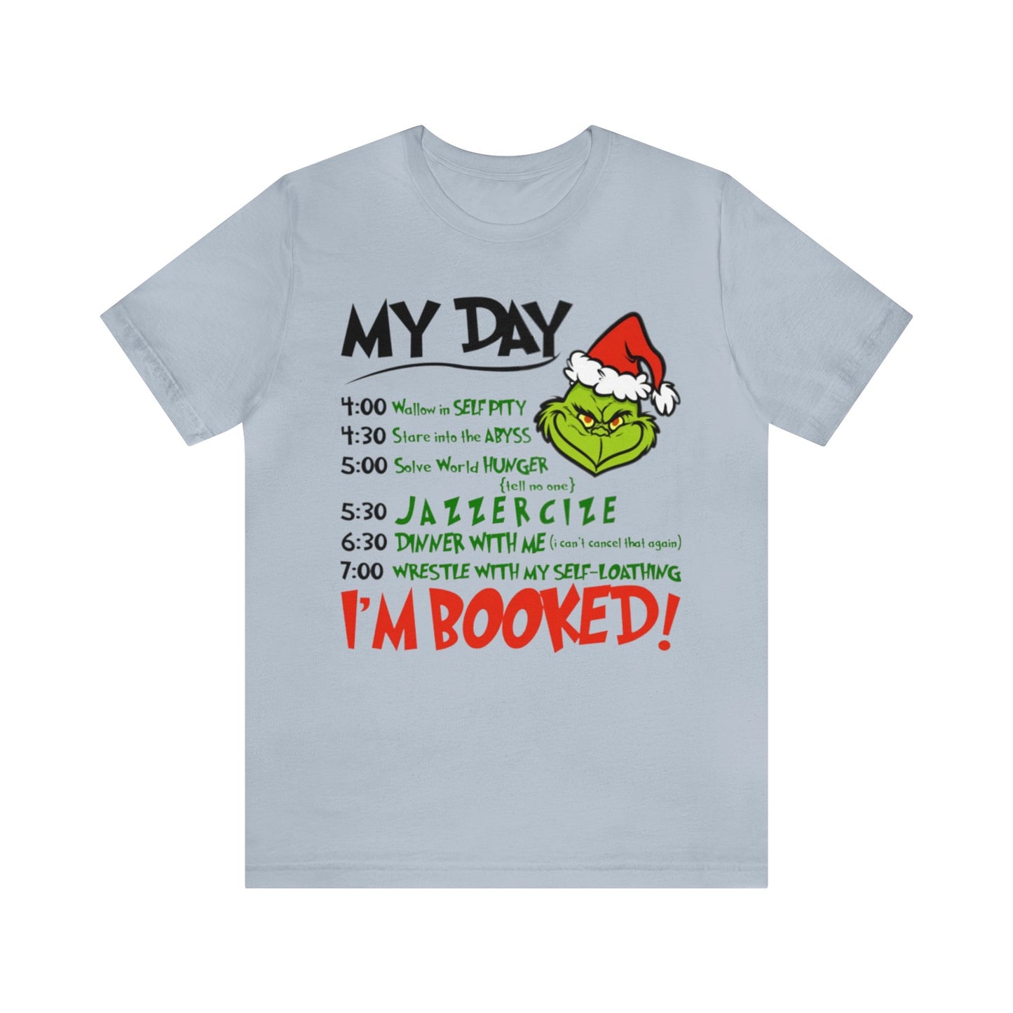 My Day I'm Booked Shirt, Grinch Shirt, Merry Grinchmas, Christmas Shirt, Xmas, Holiday, Funny Christmas, Funny Gift, Christmas Sweatshirt