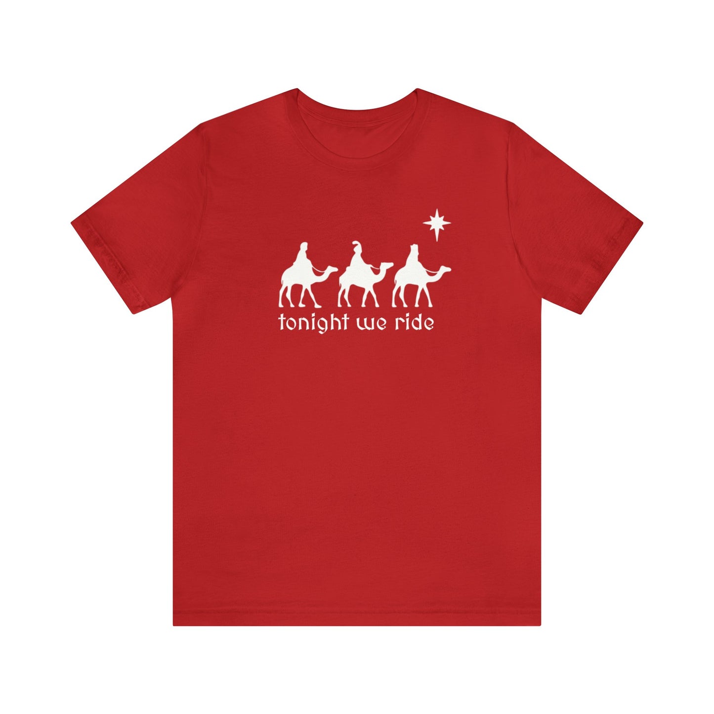 Tonight We Ride Christmas Shirt, Three Wise Men Shirt, Faith Christmas Shirt, Christian Shirt, Funny Christmas Shirt, Holiday Shirt, Merry T