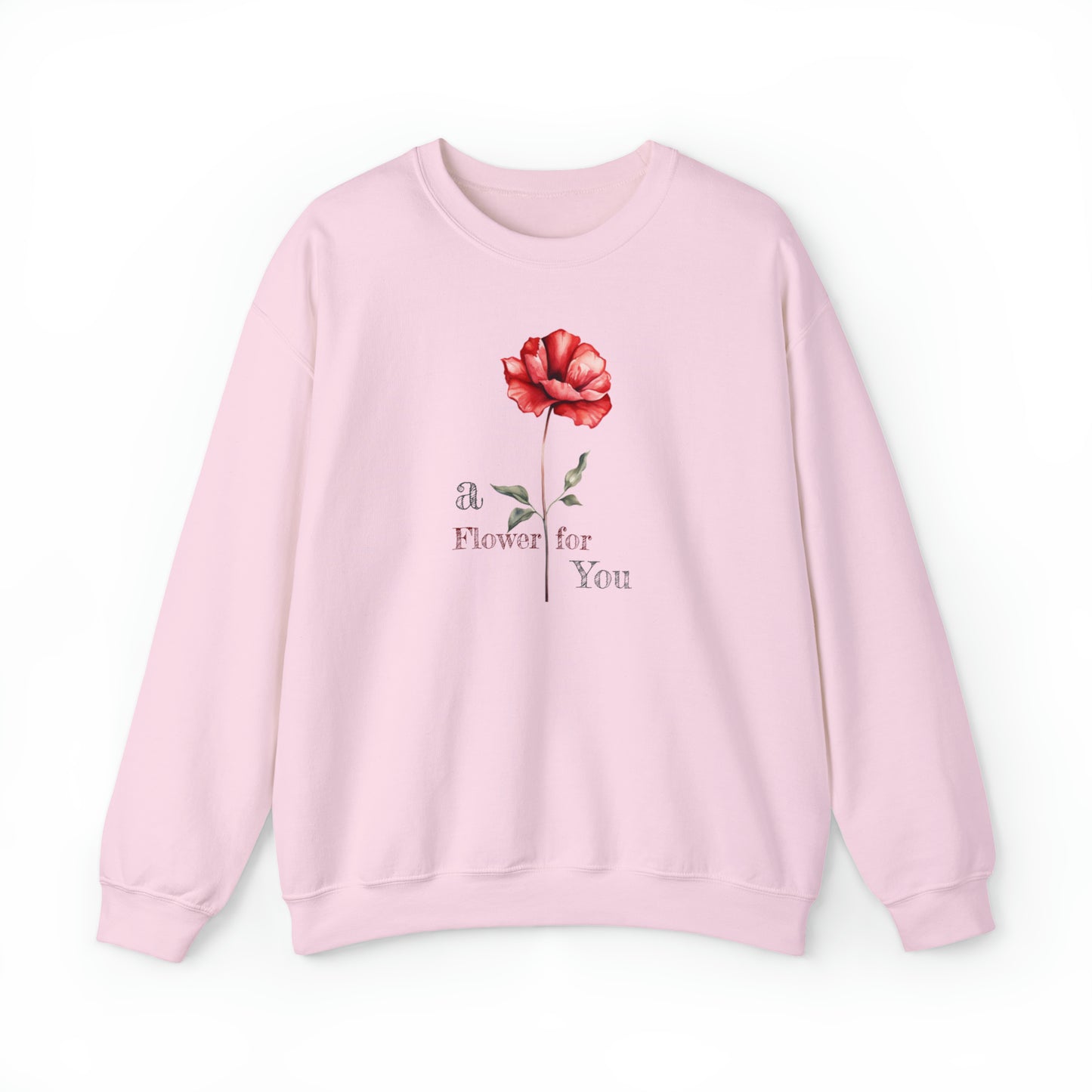 a Flower for You wild flower 8 red Sweatshirt