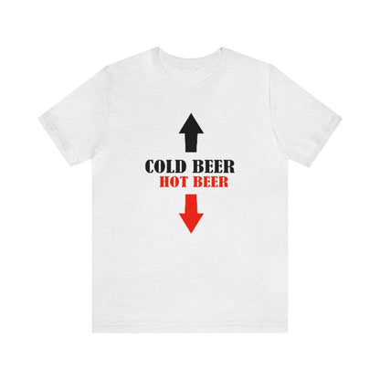 Cold Beer Hot Beer Shirt, Beer Drinking Shirt, Beer lover Shirt, Drinking Shirt, Sunday Funday Shirt, Alcohol Shirt, Bar Hop Shirt, Party T