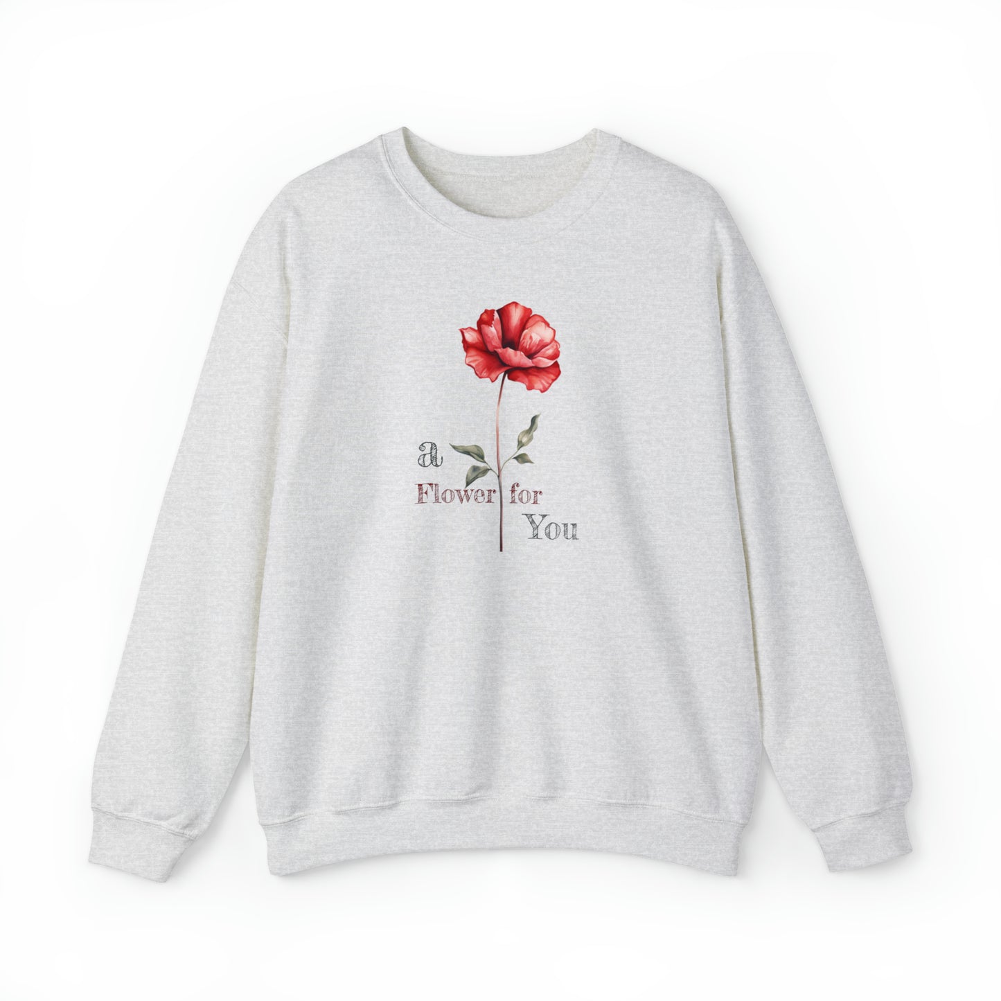 a Flower for You wild flower 8 red Sweatshirt