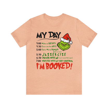 My Day I'm Booked Shirt, Grinch Shirt, Merry Grinchmas, Christmas Shirt, Xmas, Holiday, Funny Christmas, Funny Gift, Christmas Sweatshirt