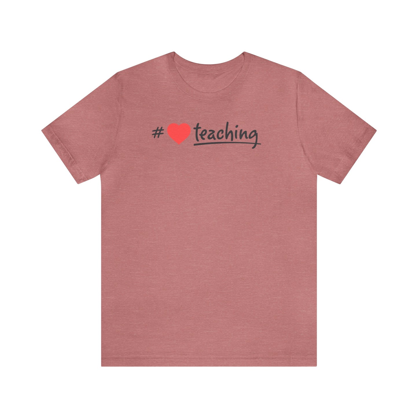 Hashtag Love Teaching Shirt, School Shirt, Back to School, Teacher Shirts, Teacher Gift, Elementary, Kindergarten, 1st grade, Cool Teacher