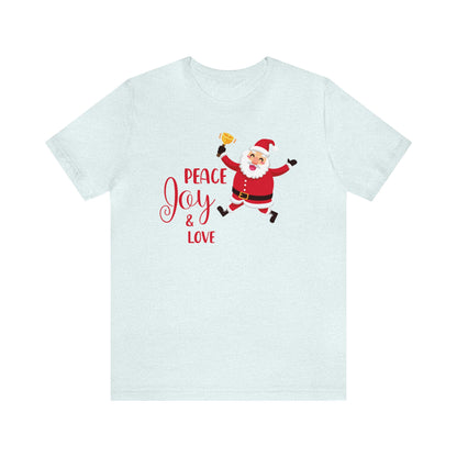 Peace, Joy and Love Santa Shirt, Santa Claus Shirt, Christmas Shirt, Xmas Shirt, Holiday Shirt, Merry Shirt, Festive Shirt, Merry Christmas