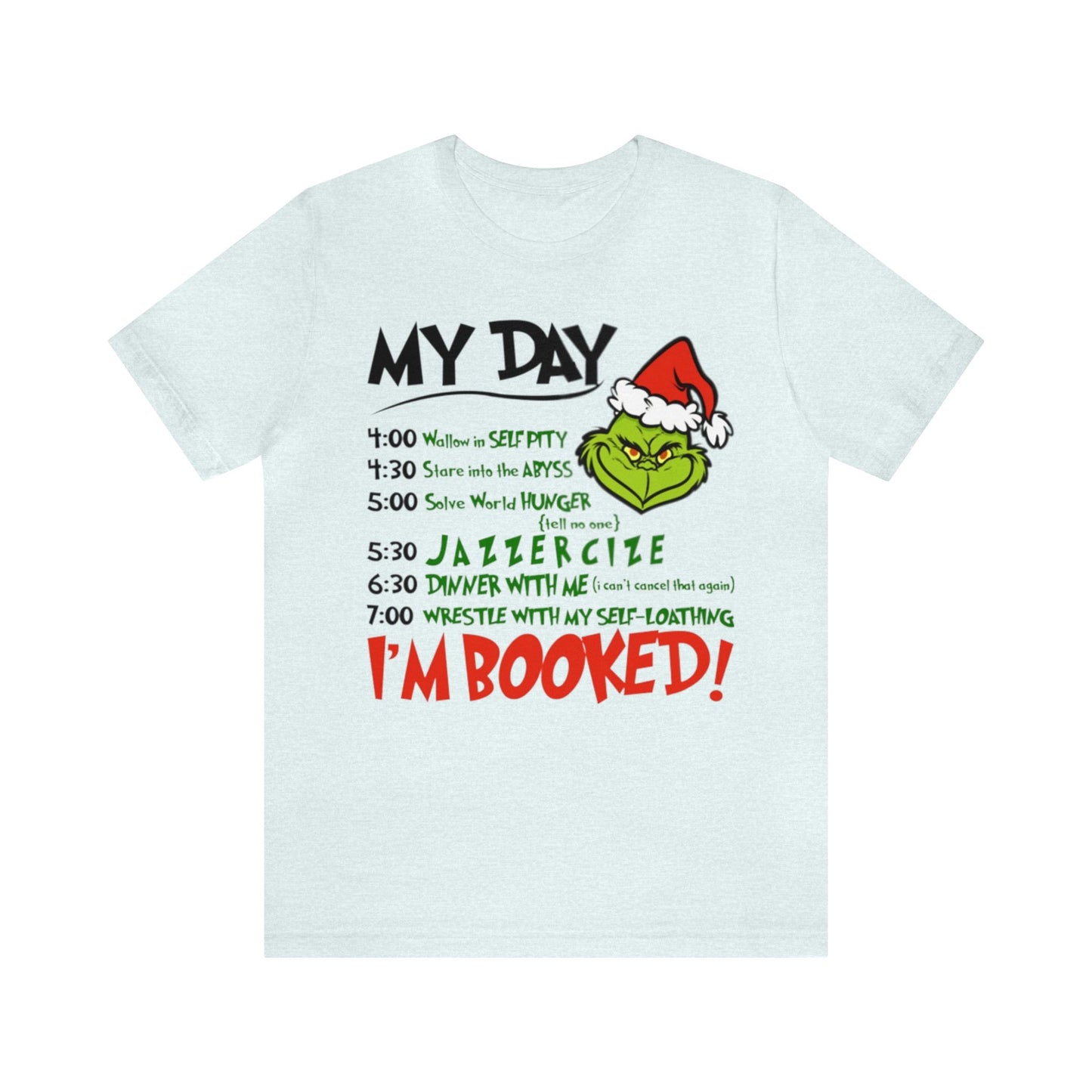 My Day I'm Booked Shirt, Grinch Shirt, Merry Grinchmas, Christmas Shirt, Xmas, Holiday, Funny Christmas, Funny Gift, Christmas Sweatshirt