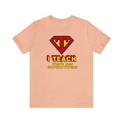 I Teach What's Your Superpower? Teacher Shirt, Funny Teacher, Cool Teacher, Super Teacher, Awesome Teacher, Best Teacher, Superpower, Gift