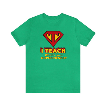 I Teach What's Your Superpower? Teacher Shirt, Funny Teacher, Cool Teacher, Super Teacher, Awesome Teacher, Best Teacher, Superpower, Gift