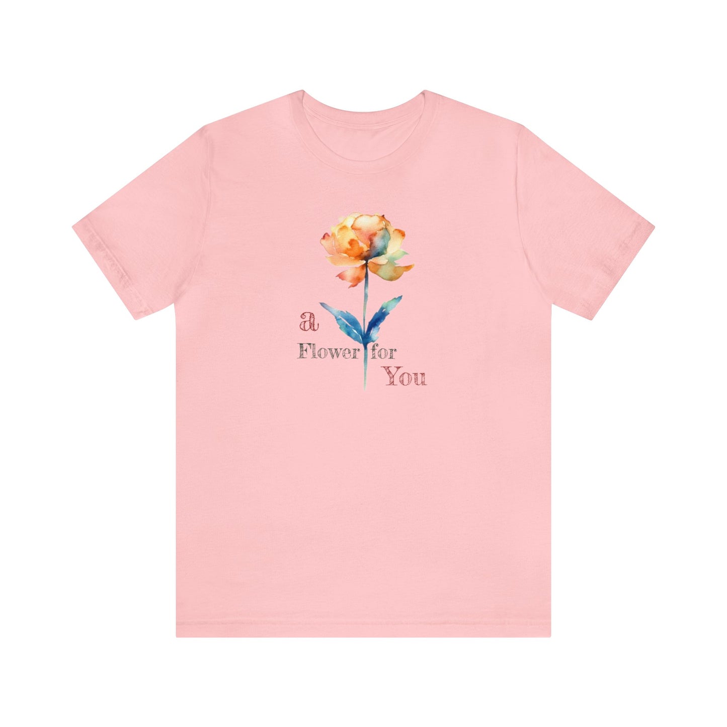 a Flower for You, Wildflower T-Shirt, Flower Shirt, Plant Lover Shirt, Floral Shirt, Wildflower, Womens Gift, Gift for Her, Girlfriend Gift