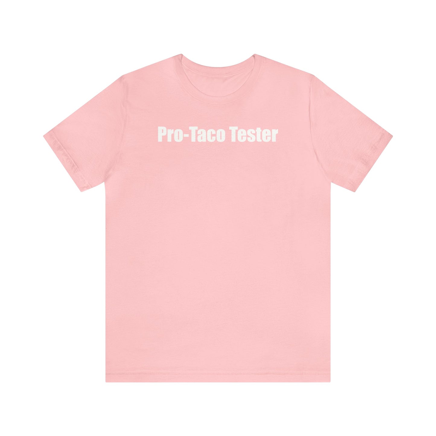 Pro-Taco Tester, Mexican food shirt, I love Tacos, Taco Lover, Funny Taco Shirt, Funny Shirt, Food Shirt, Men Shirt, Womens Shirt, Taco Gift