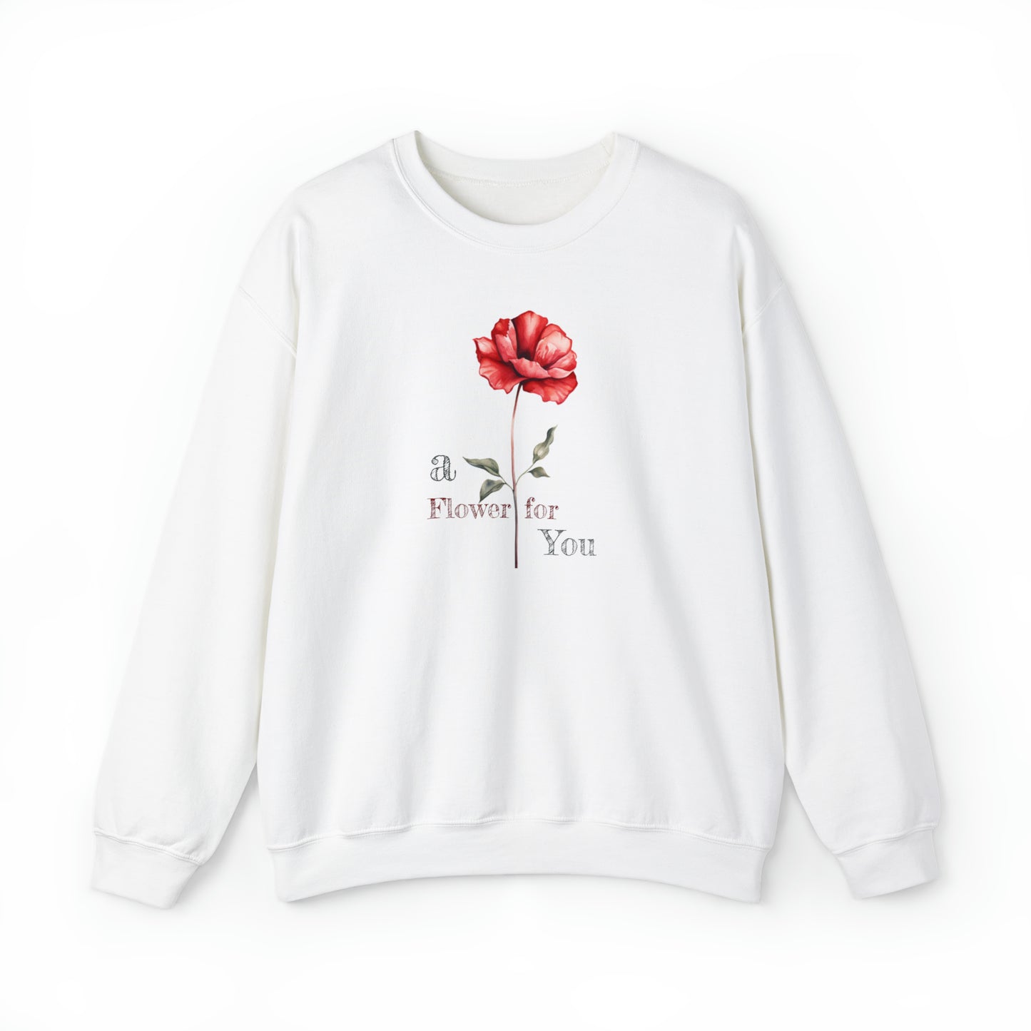 a Flower for You wild flower 8 red Sweatshirt