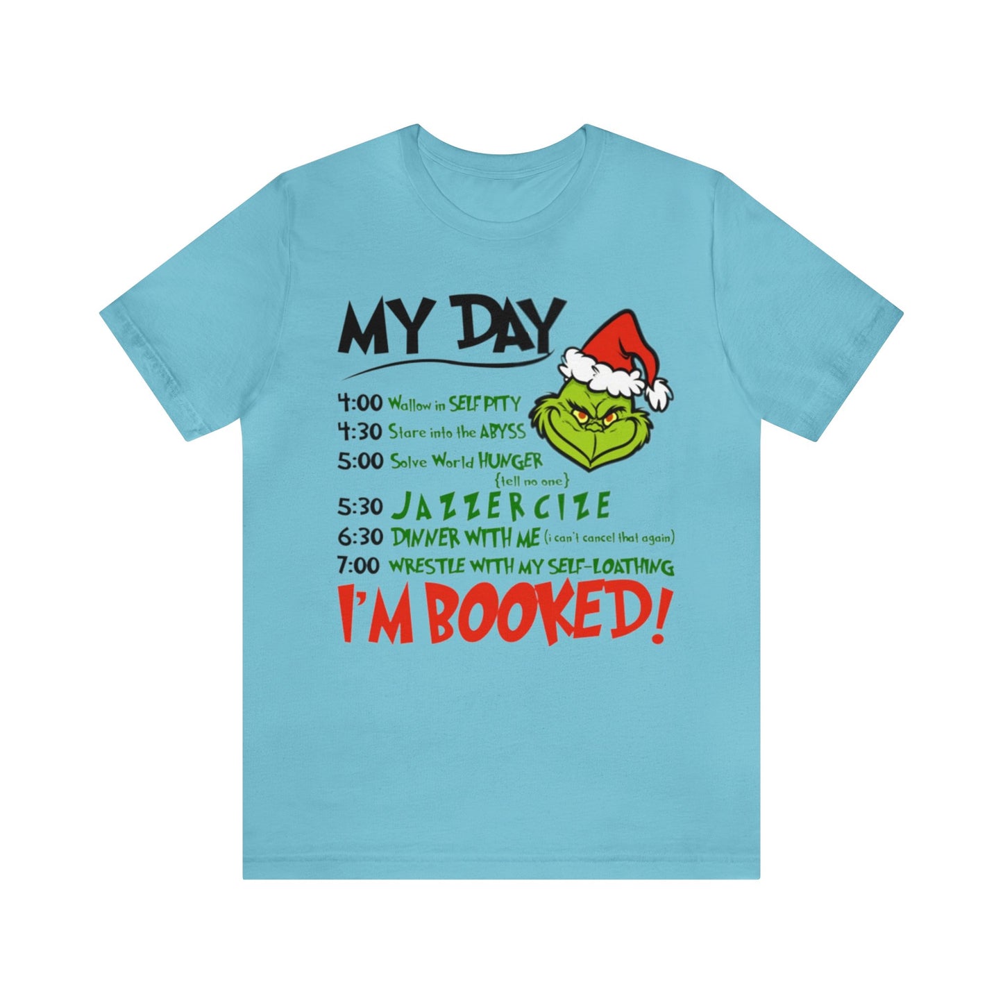 My Day I'm Booked Shirt, Grinch Shirt, Merry Grinchmas, Christmas Shirt, Xmas, Holiday, Funny Christmas, Funny Gift, Christmas Sweatshirt