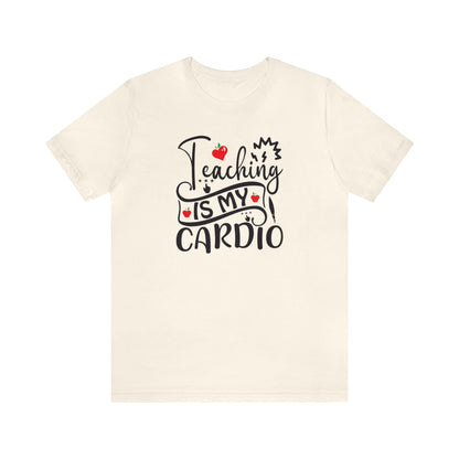 Teaching is My Cardio Shirt, School Shirt, Teacher Shirt, Back to School, Teacher Gift, Elementary Teacher, Kindergarten teacher, Cool Teach