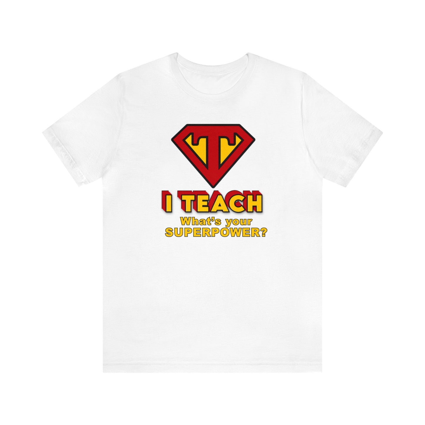 I Teach What's Your Superpower? Teacher Shirt, Funny Teacher, Cool Teacher, Super Teacher, Awesome Teacher, Best Teacher, Superpower, Gift