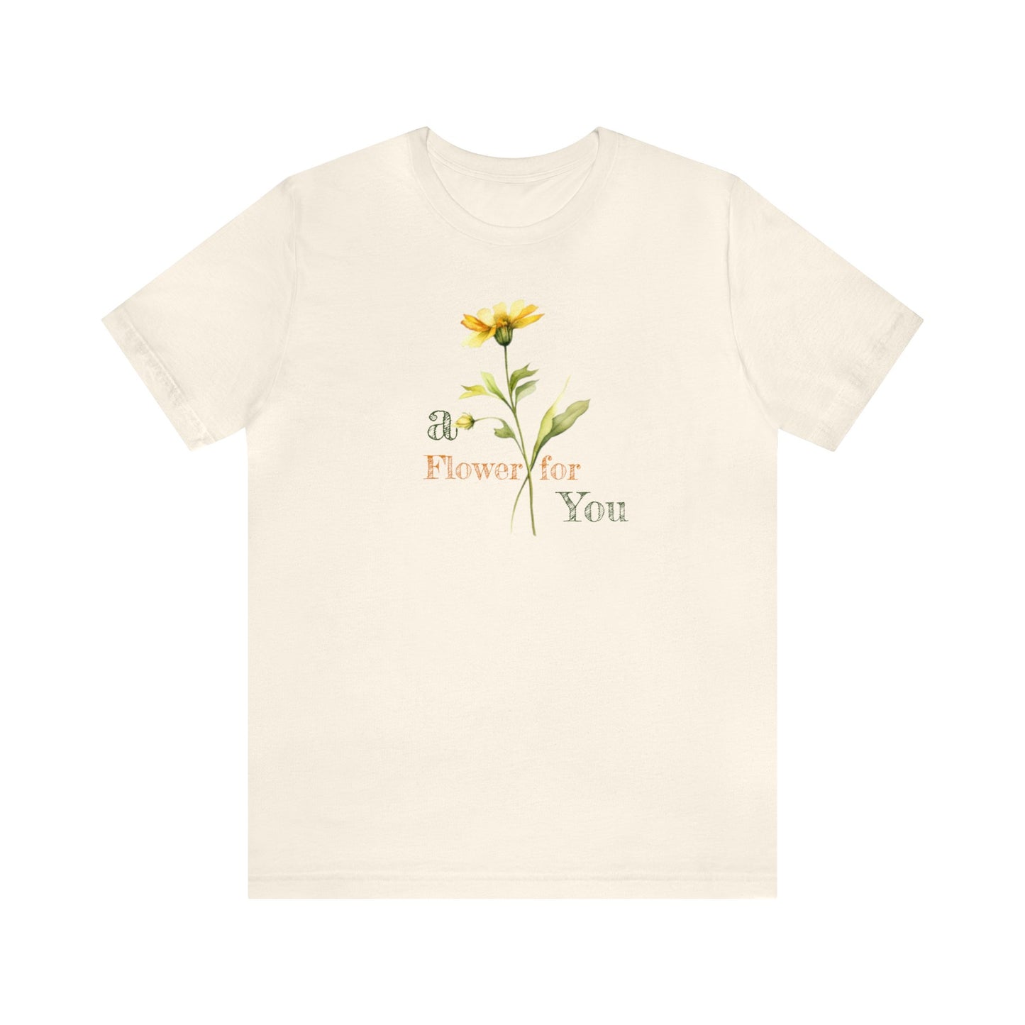 a Flower for You, Wildflower T-Shirt, Flower Shirt, Plant Lover Shirt, Floral Shirt, Wildflower, Womens Gift, Gift for Her, Girlfriend Gift