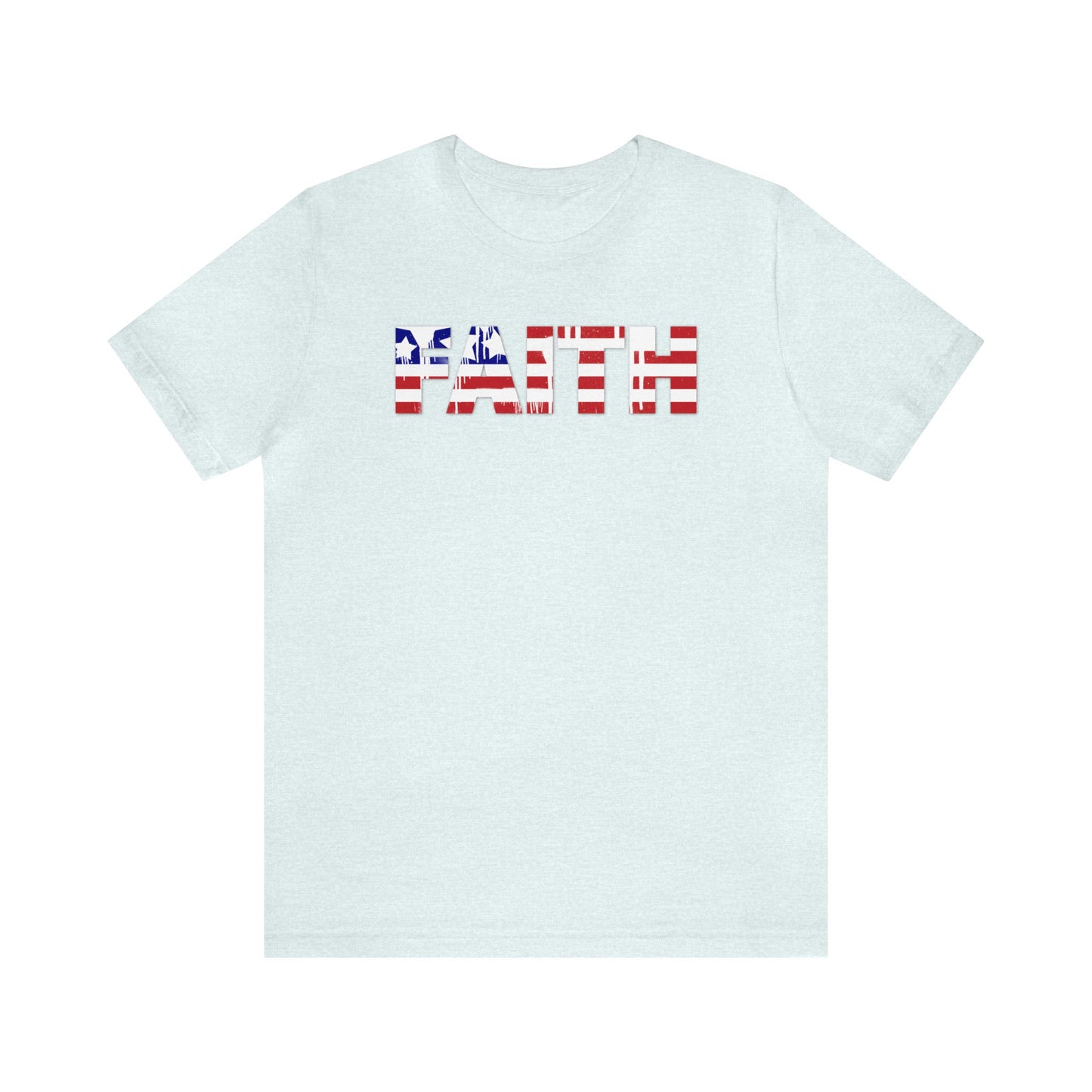 Patriotic Faith Shirt, 4th of July Shirt, Patriotic Shirt, Freedom Shirt, USA Shirt, American Flag Shirt, Red, White and Blue