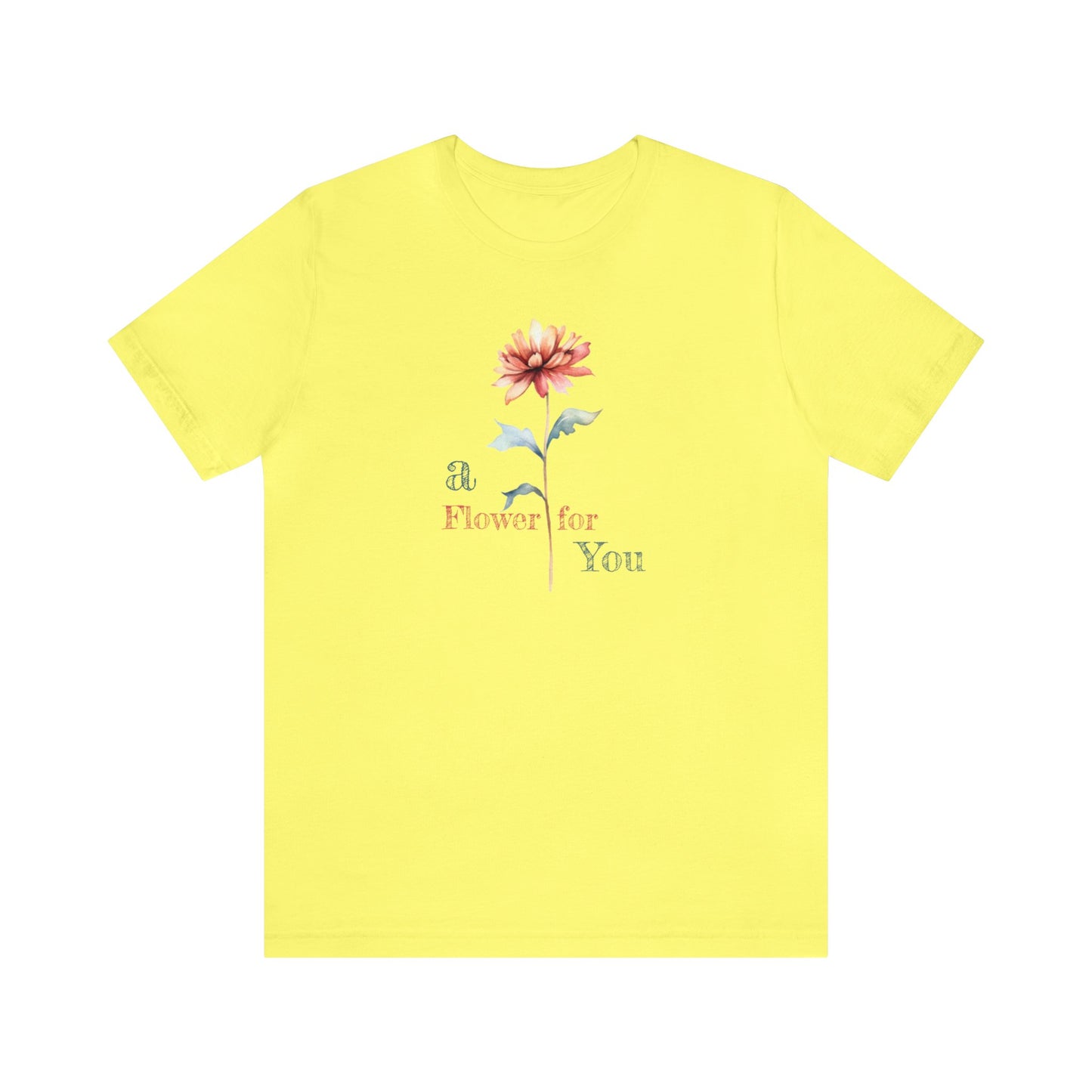 a Flower for You, Wildflower T-Shirt, Flower Shirt, Plant Lover Shirt, Floral Shirt, Wildflower, Womens Gift, Gift for Her, Girlfriend Gift