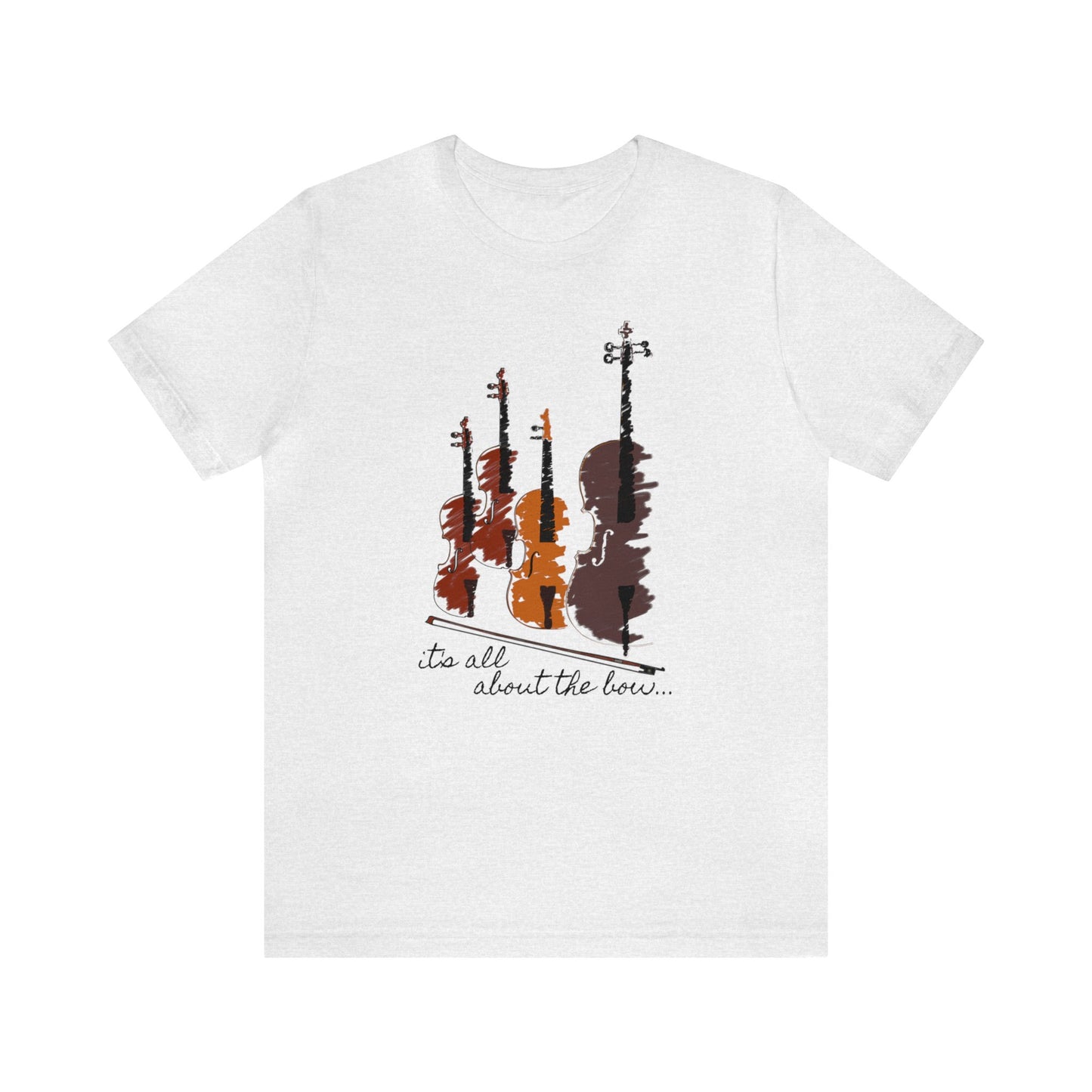 It's All About The Bow Shirt, String Quartet Shirt, Violin Shirt, Viola Shirt, Cello Shirt, Music Shirt, Instrument Shirt, Music Lover Tee