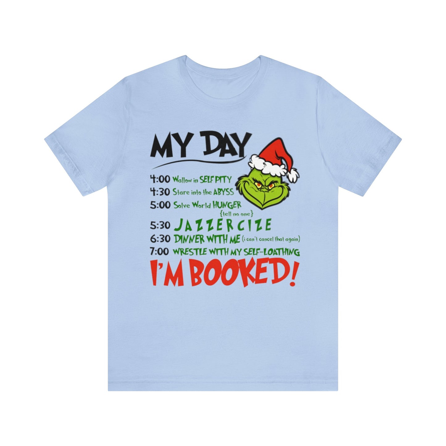 My Day I'm Booked Shirt, Grinch Shirt, Merry Grinchmas, Christmas Shirt, Xmas, Holiday, Funny Christmas, Funny Gift, Christmas Sweatshirt