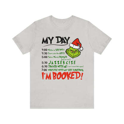 My Day I'm Booked Shirt, Grinch Shirt, Merry Grinchmas, Christmas Shirt, Xmas, Holiday, Funny Christmas, Funny Gift, Christmas Sweatshirt