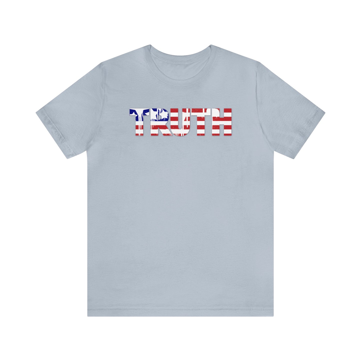 Patriotic Truth Shirt, 4th of July Shirt, Patriotic Shirt, Freedom Shirt, USA Shirt, American Flag Shirt, Red, White and Blue, America Shirt