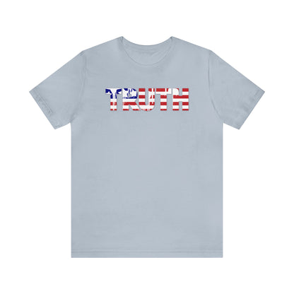 Patriotic Truth Shirt, 4th of July Shirt, Patriotic Shirt, Freedom Shirt, USA Shirt, American Flag Shirt, Red, White and Blue, America Shirt