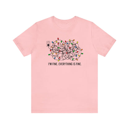 I'm Fine Everything Is Fine Shirt, Christmas Light Shirt, Christmas Shirt, Xmas Shirt, Holiday Shirt, Merry Shirt, Festive Shirt, Xmas Light