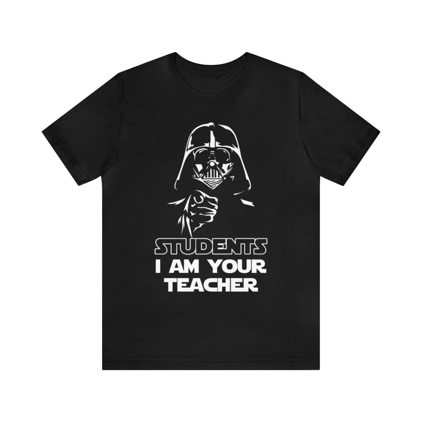 Students I am Your Teacher, Darth Teacher, Star Wars Teacher Shirt, Teacher Shirt, Funny Teacher, Cool Teacher, Awesome Teacher, Best Teach