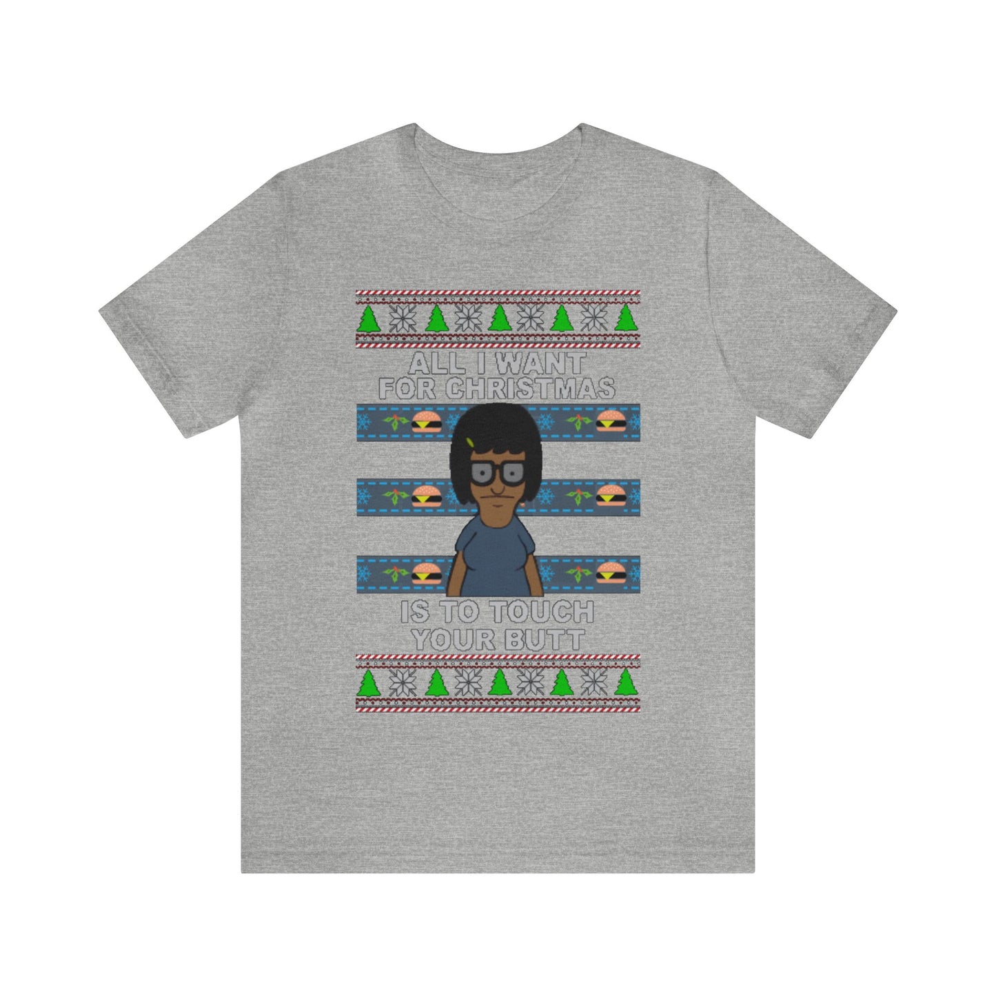 All I Want For Christmas Is To Touch Your Butt, Tina Belcher, Holiday, Ugly, Xmas, Funny Christmas, Funny Gift, Bob's Burgers, Sweatshirt