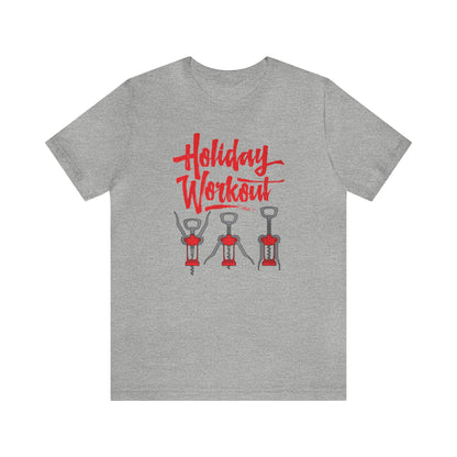 Holiday Workout Shirt, Funny Wine Shirt, Wine Lover Gift, Cork Screw Shirt, Favorite Workout Shirt, Wine Workout Shirt, Wine Saying Shirt