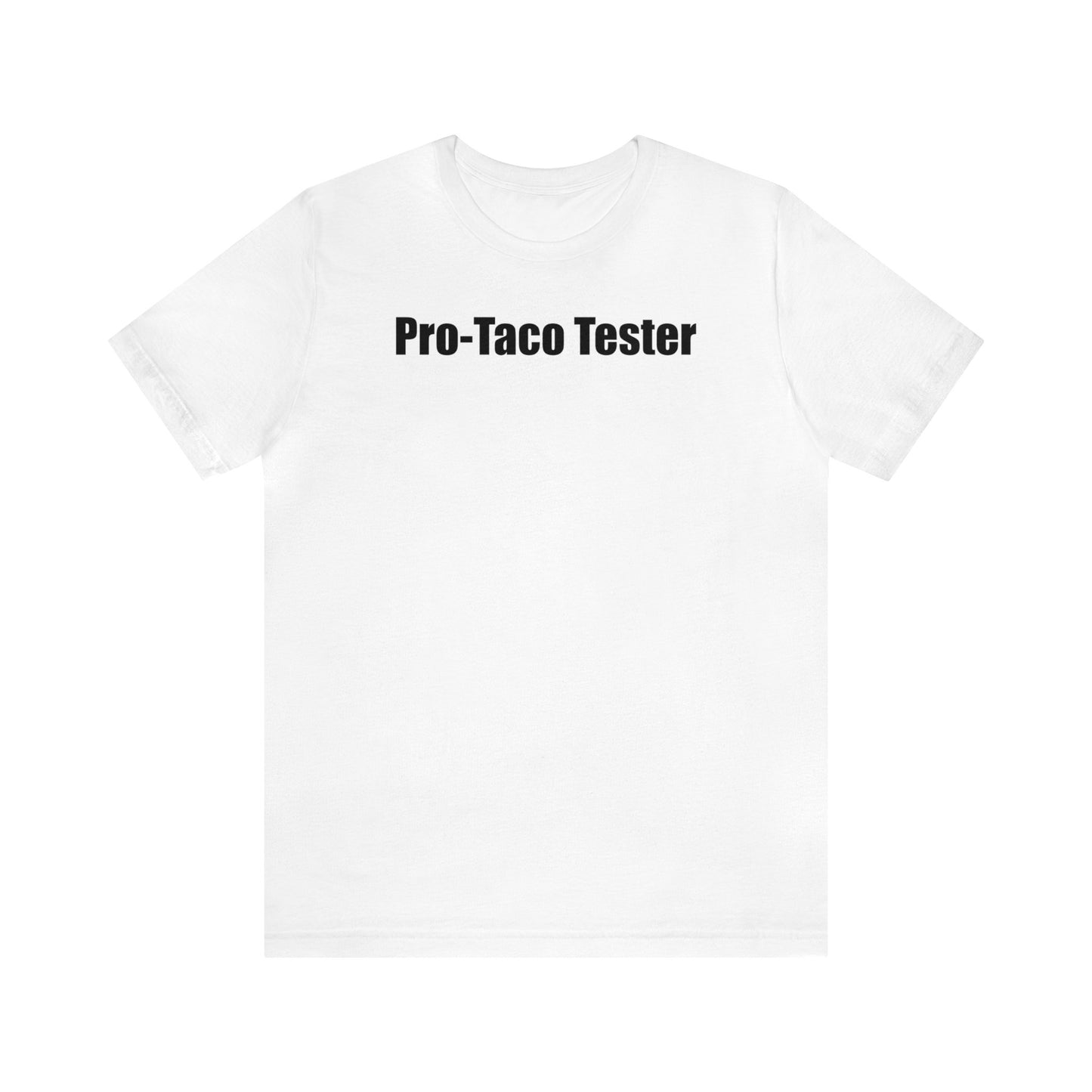 Pro-Taco Tester, Mexican food shirt, I love Tacos, Taco Lover, Funny Taco Shirt, Funny Shirt, Food Shirt, Men Shirt, Womens Shirt, Taco Gift