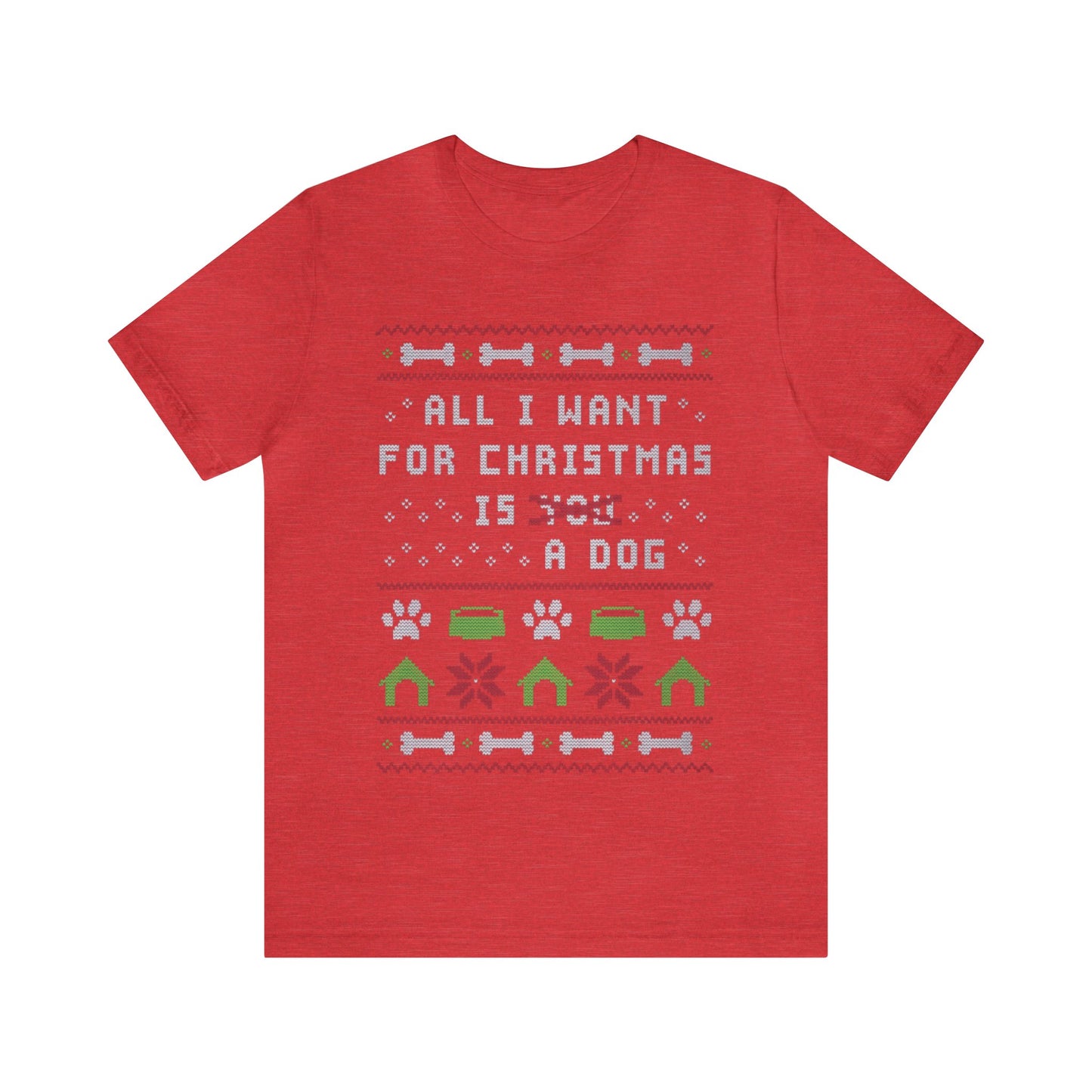 All I Want For Christmas, Christmas Dog Shirt, Dog Lover, Holiday, Ugly, Xmas, Funny Christmas, Christmas Shirt, Ugly Sweater, Sweatshirt